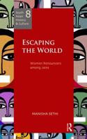 Escaping the World: Women Renouncers among Jains