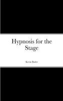 Hypnosis for the Stage