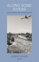 Robert Adams: Along Some Rivers