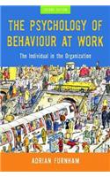 The Psychology of Behaviour at Work