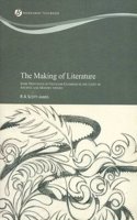 Making of Literature: Some Principles of Criticism Examined in the Light of Ancient and Modern theory
