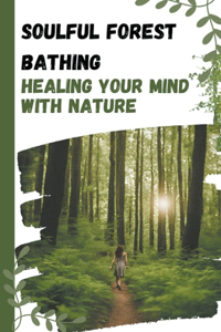Soulful Forest Bathing
