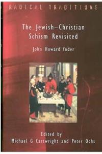 Jewish-Christian Schism Revisited