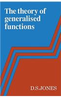 Theory of Generalised Functions