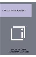 Week With Gandhi