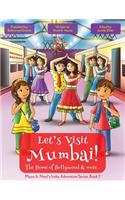 Let's Visit Mumbai! (Maya & Neel's India Adventure Series, Book 2)