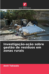 Investigação-ação sobre gestão de resíduos em zonas rurais
