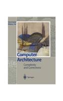Computer Architecture: Complexity and Correctness