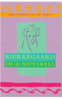 Kierkegaard in a Nutshell