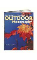 The Complete Guide to Outdoor Photography