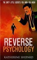 Reverse Psychology