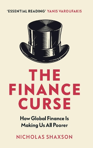 The Finance Curse