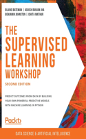 Supervised Learning Workshop, Second Edition