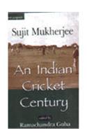An Indian Cricket Century