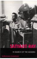 Satyajit Ray: In Search of the Modern