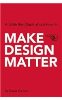 Make Design Matter