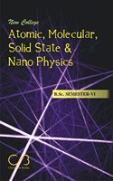 New College Atomic, Molecular, Solid State & Nano Physics For B.Sc. III Sixth Semester