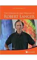 Struggles and Dreams of Robert Langer