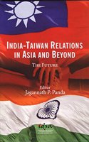 India-Taiwan Relations in Asia and Beyond