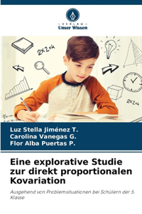 Eine explorative Studie zur direkt proportionalen Kovariation