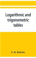 Logarithmic and trigonometric tables