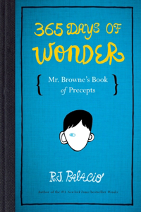 365 Days of Wonder: Mr. Browne's Book of Precepts: Mr. Browne's Book of Precepts(Wonder)