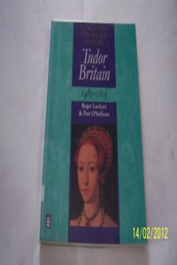 Tudor Britain 1485-1603 Paper (LONGMAN ADVANCED HISTORY): (LONGMAN ADVANCED HISTORY)