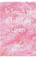In Search of a Fulfilling Career