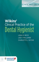 Wilkins' Clinical Practice of the Dental Hygienist with Navigate 2 Preferred Access with Workbook