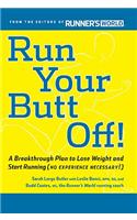 Run Your Butt Off!