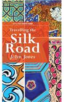 Travelling The Silk Road