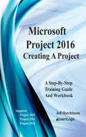 Microsoft Project 2016 - Creating a Project