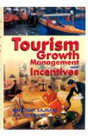 Tourism : Growth, Management And Incentives