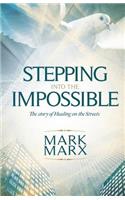 Stepping Into the Impossible