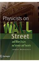 Physicists on Wall Street and Other Essays on Science and Society