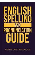 English Spelling and Pronunciation Guide