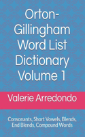 Orton-Gillingham Word List Dictionary Volume 1