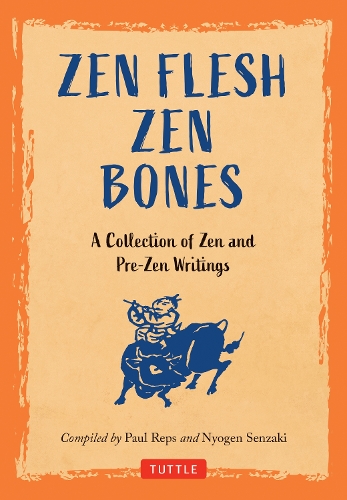 Zen Flesh, Zen Bones