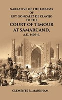Narrative of the Embassy to the Court of Timour at Samarkand