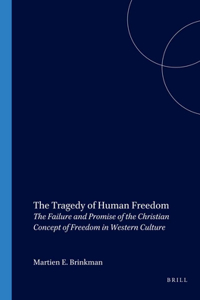 The Tragedy of Human Freedom