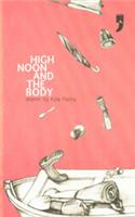 High Noon and the Body: Poems by Kyla Pasha