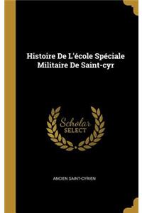 Histoire De L'école Spéciale Militaire De Saint-cyr