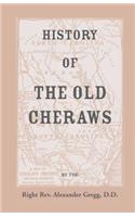 History of the Old Cheraws, Containing an Account of the Aborigines of the Pedee, the First White Settlements, Their Subsequent Progress, Civil Change
