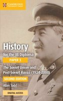 History for the Ib Diploma Paper 3 the Soviet Union and Post-Soviet Russia (1924-2000) Coursebook with Digital Access (2 Years)