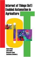 Internet of Things (IOT) Enabled Automation in Agriculture