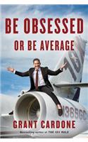 Be Obsessed or Be Average