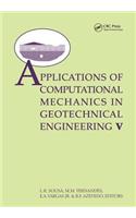 Applications of Computational Mechanics in Geotechnical Engineering V