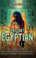 Ancient Egyptian Magic