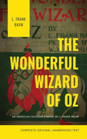 Wonderful Wizard of Oz (Complete Original Unabridged Text)
