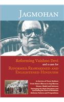 Reforming Vaishno Devi and a Case for Reformed, Reakenened and Enlightened Hinduism